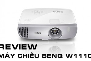 Review chi tiết máy chiếu BenQ W1110 giải trí 3D mới nhất 2023