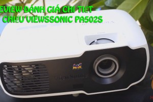 Đánh giá máy chiếu Viewsonic PA502S dành cho lớp học mới 2024