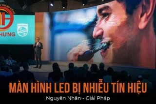 7 cách sửa lỗi màn hình LED bị nhiễu nhanh chóng, hiệu quả nhất