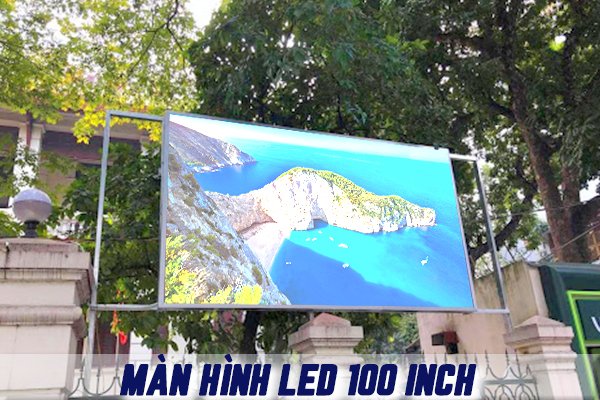 Màn hình LED 100 Inch có kích thước là 230cm x 120cm