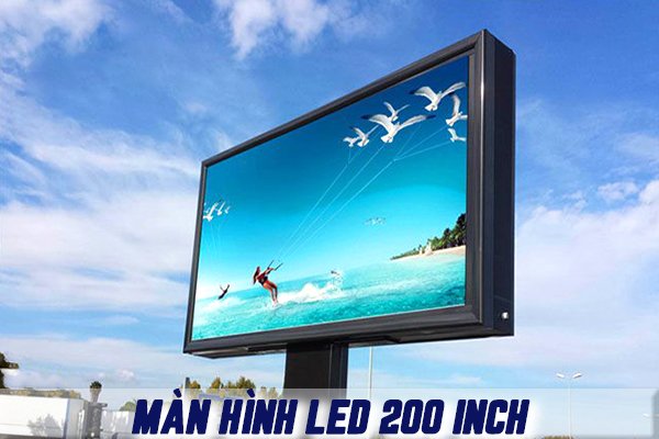 Màn hình LED 200 Inch