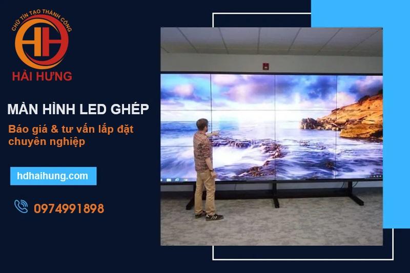 Báo giá màn hình LED ghép mới nhất