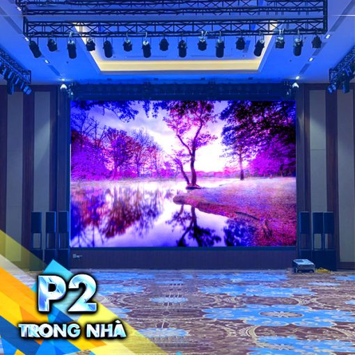 Màn hình LED P2 trong nhà ( Indoor)